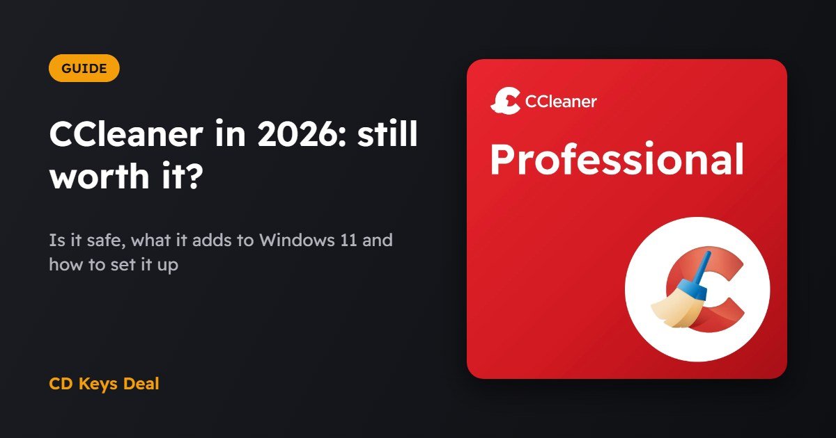 Is CCleaner Still Worth It in 2026? Is It Safe?