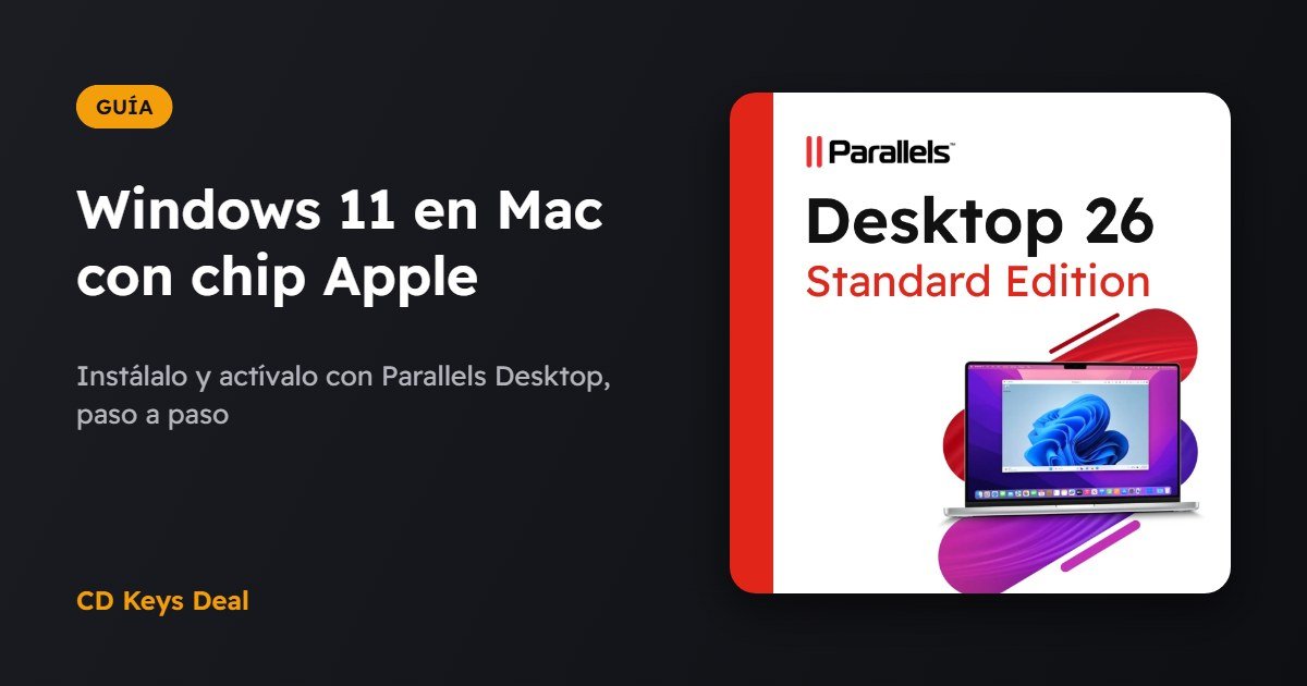 Windows 11 en Mac con chip Apple (M1, M2, M3, M4): guía con Parallels Desktop