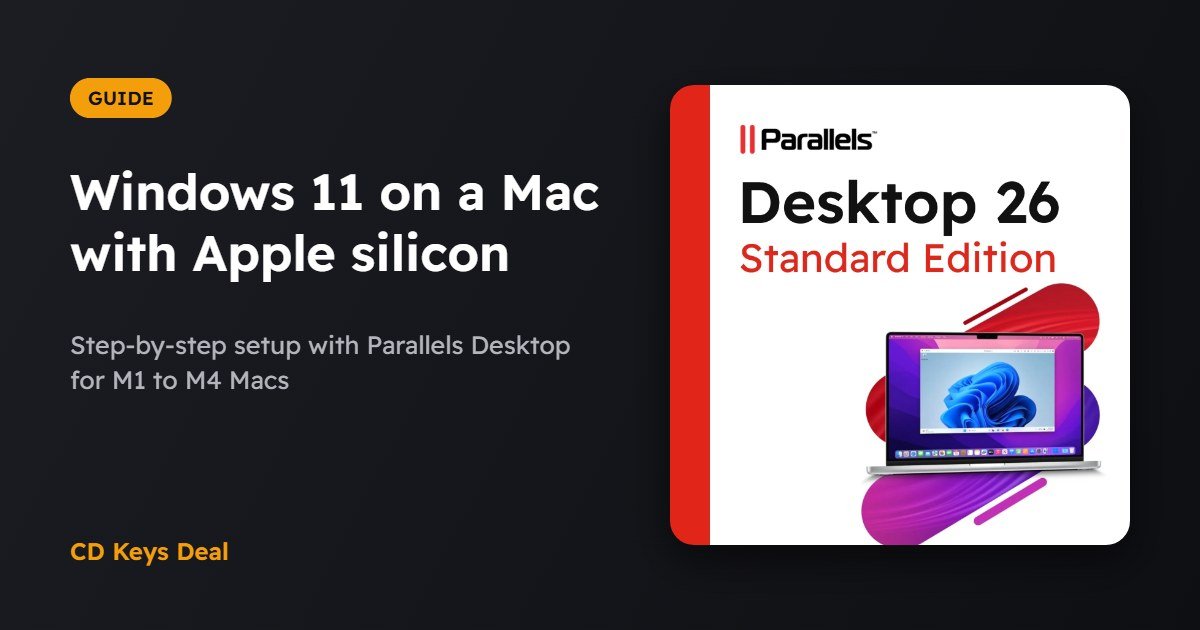 How to Install Windows 11 on a Mac with Apple Silicon (M1, M2, M3, M4) Using Parallels Desktop