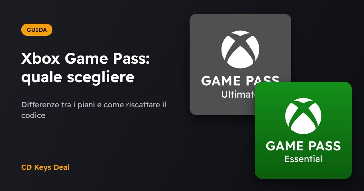 Xbox Game Pass Essential, Premium o Ultimate: differenze e come riscattare il codice