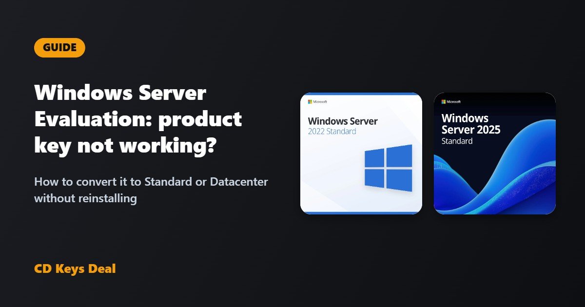 Windows Server Evaluation: how to convert it to Standard or Datacenter (product key not working)